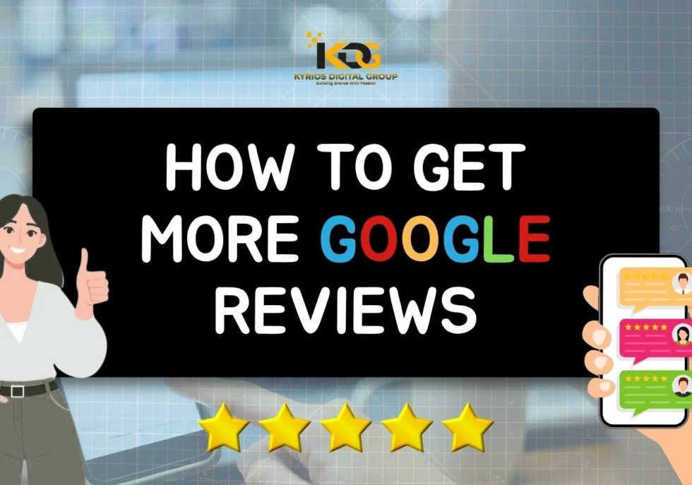 Get More Google Reviews 12 Proven Strategies